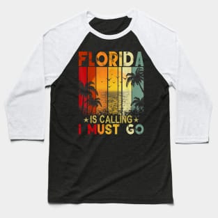 Florida Is Calling And I Must Go Retro Palm Trees Florida Baseball T-Shirt